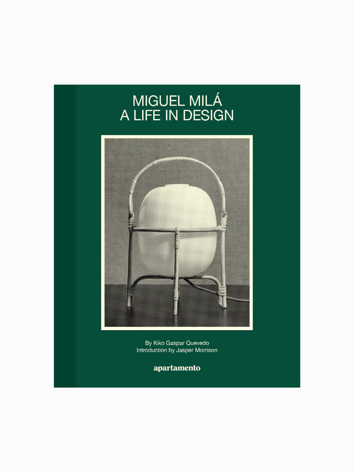 The book cover for the Apartamento "Miguel Milá: A Life in Design" features an avant-garde chair design by Milá against a green background. Written by Kiko Gaspar Quaredo with an introduction by Jasper Morrison, it is available at select stores like Barcelona's Bassalstore and published by Apartamento.
